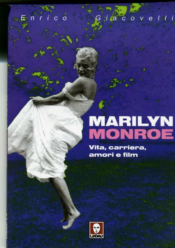 MARYLIN MONROE - VITA CARRIERA AMOR