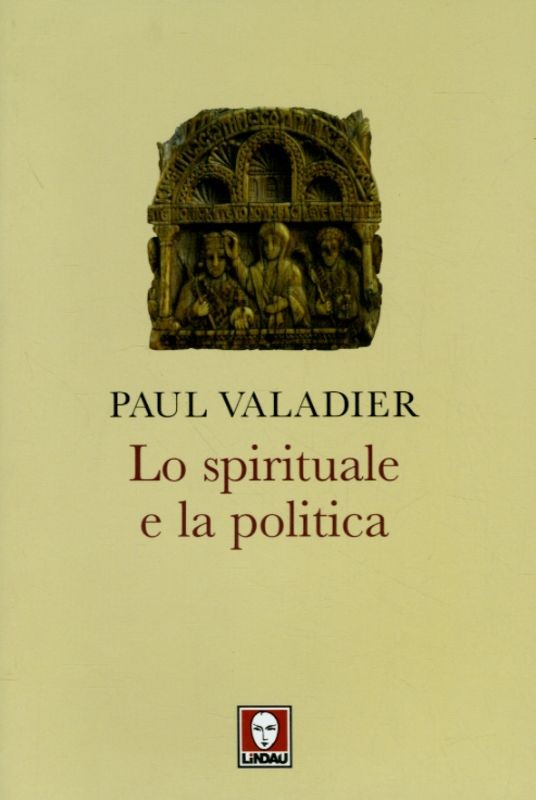 SPIRITUALE E LA POLITICA (LO)