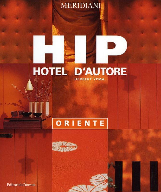 HIP HOTEL D'AUTORE - ORIENTE