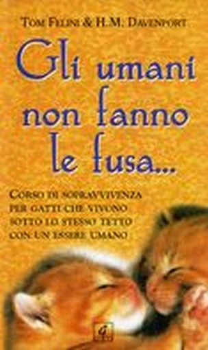 UMANI NON FANNO LE FUSA (GLI)