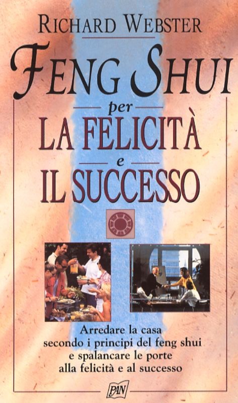 FENG SHUI PER LA FELICITA' E IL SUC