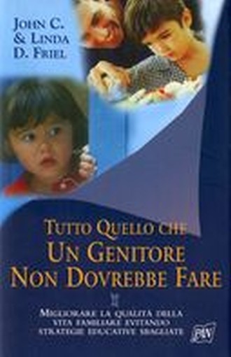 TUTTO QUELLO CHE UN GENITORE NON DO