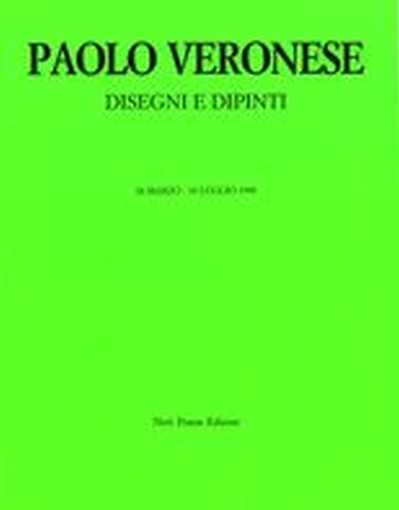 PAOLO VERONESE DISEGNI E DIPINTI
