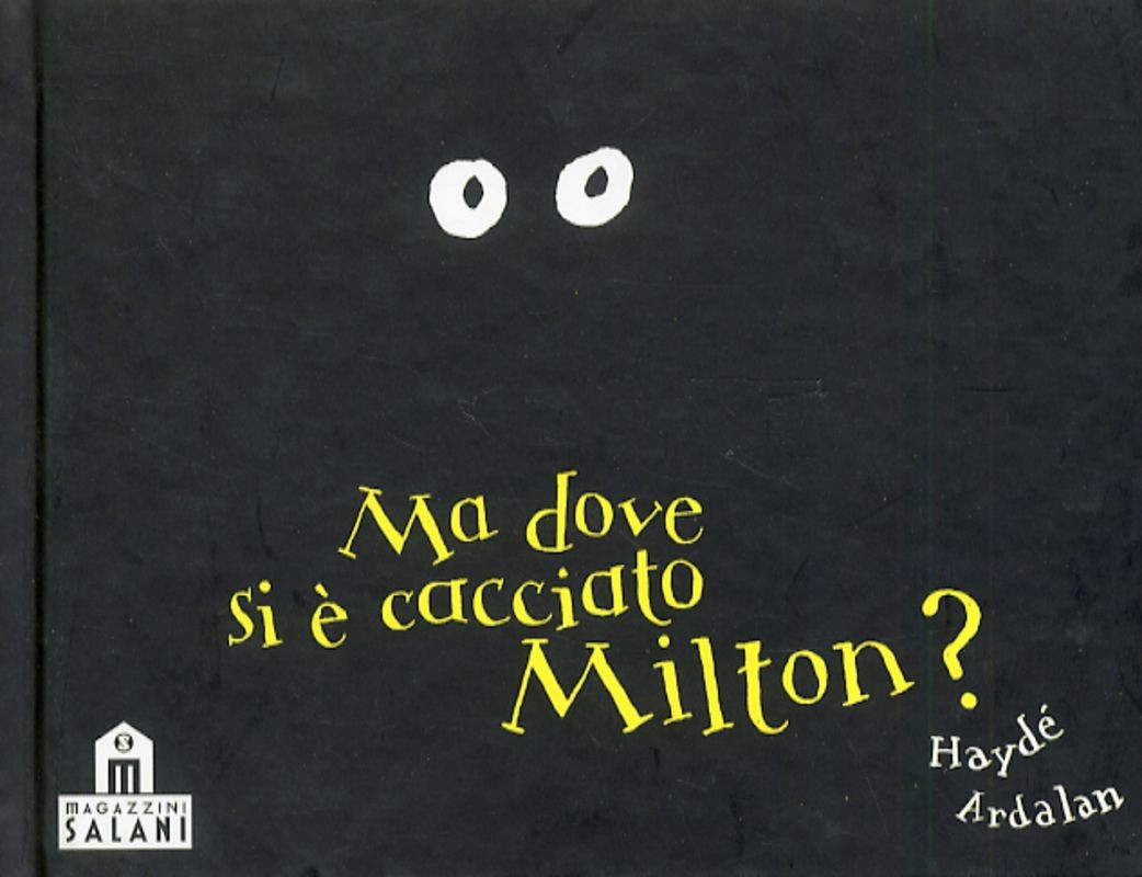 MA DOVE SI E' CACCIATO MILTON ?