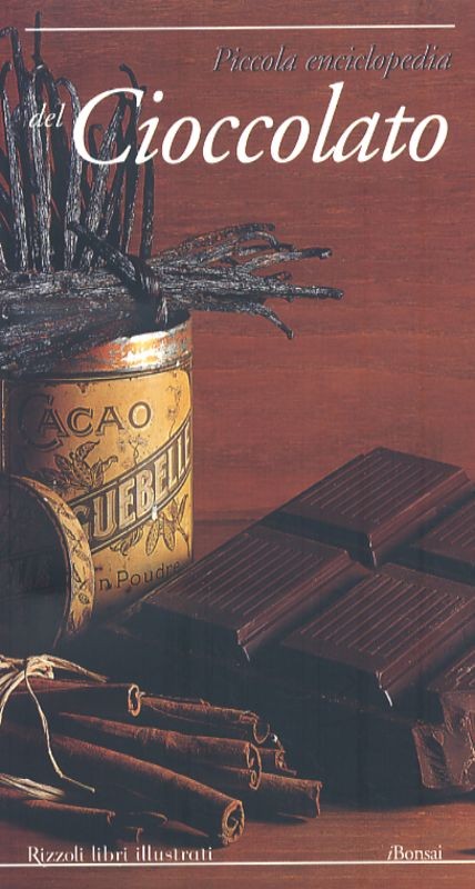 PICCOLA ENCICLOPEDIA DEL CIOCCOLATO