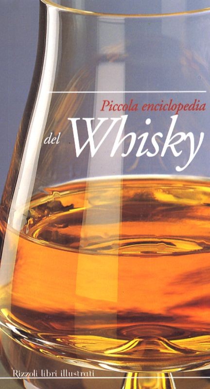 PICCOLA ENCICLOPEDIA DEL WHISKY
