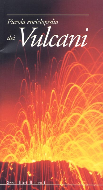 PICCOLA ENCICLOPEDIA DEI VULCANI