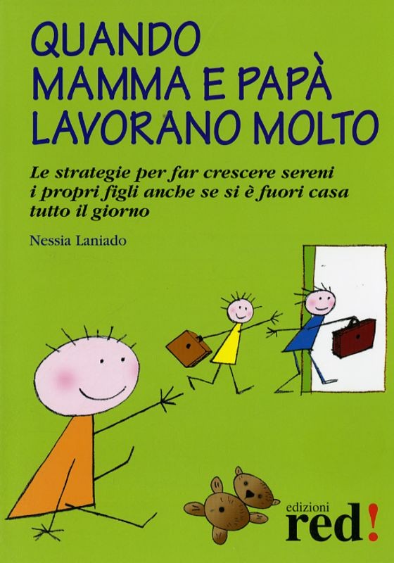 QUANDO MAMMA E PAPA LAVORANO MOLTO