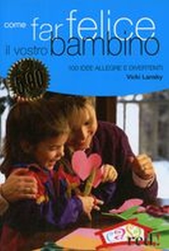 COME FAR FELICE IL VOSTRO BAMBINO