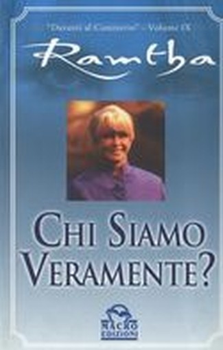 CHI SIAMO VERAMENTE ?