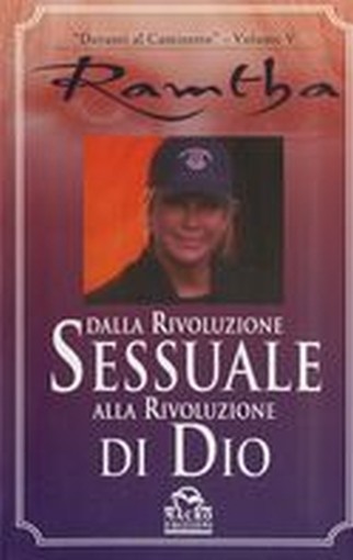 DALLA RIVOLUZIONE SESSUALE ALLA RIV Ramtha
