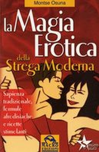 MAGIA EROTICA DELLA STREGA MODERNA Osuna Montse