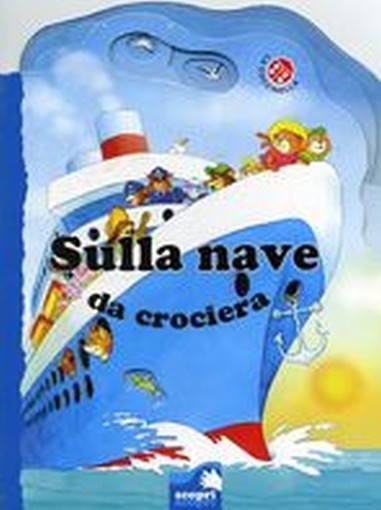 SULLA NAVE DA CROCIERA