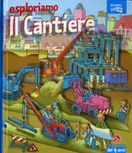 ESPLORIAMO IL CANTIERE