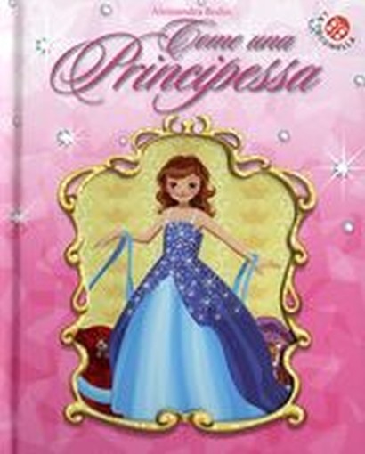COME UNA PRINCIPESSA