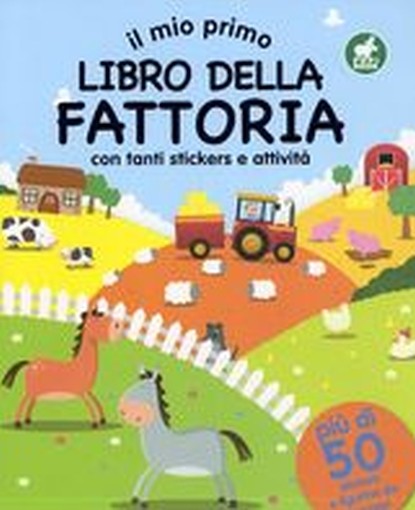 MIO PRIMO LIBRO DELLA FATTORIA (IL)