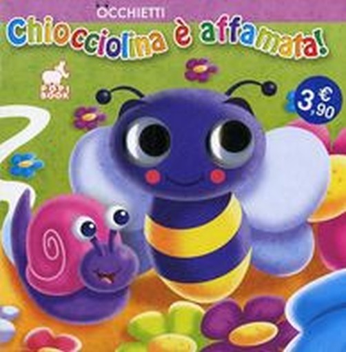 CHIOCCIOLINA E' AFFAMATA