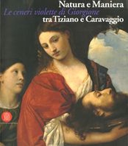 NATURA E MANIERA TRA TIZIANO E CARA