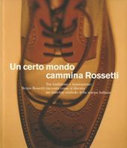 UN CERTO MONDO CAMMINA ROSSETTI