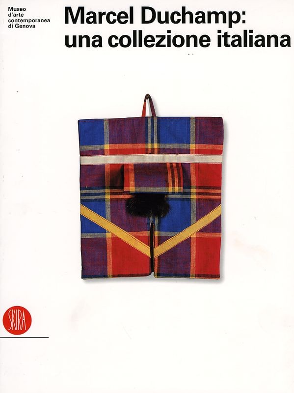 MARCEL DUCHAMP - UNA COLLEZIONE ITA