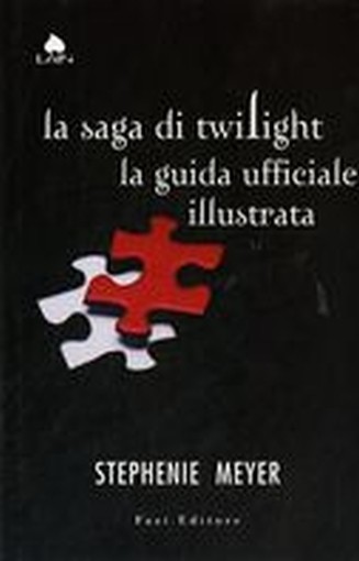 SAGA DI TWILIGHT LA GUIDA UFFICIALE