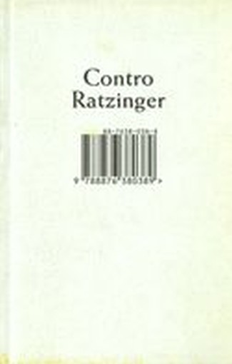 CONTRO RATZINGER aa.vv