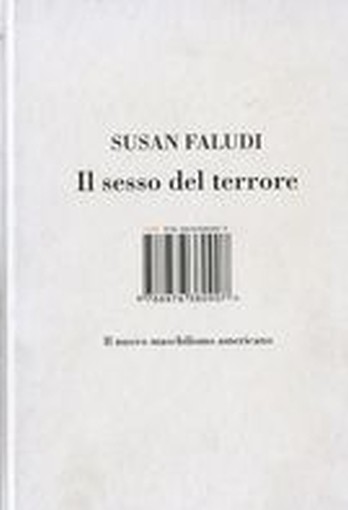 SESSO DEL TERRORE (IL) Faludi Susan
