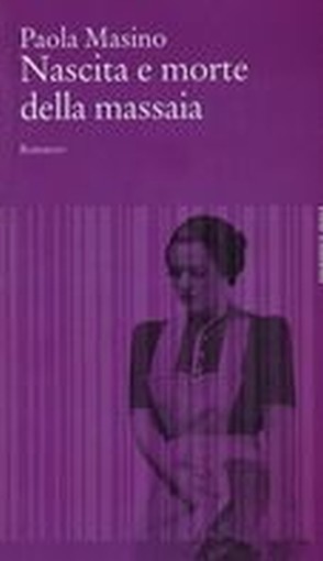 NASCITA E MORTE DELLA MASSAIA Masino Paola