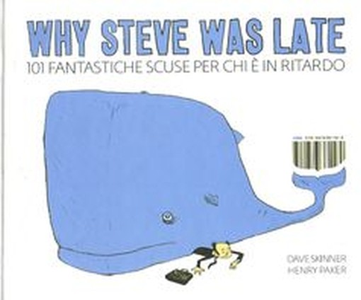 WHY STEVE WAS LATE 101 FANTASTICHE Skinner Dave