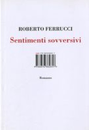SENTIMENTI SOVVERSIVI Ferrucci Roberto