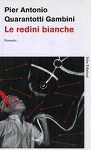 REDINI BIANCHE (LE) Quarantotti Gambini Pier Anton