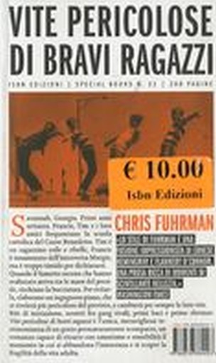 VITE PERICOLOSE DI BRAVI RAGAZZI Fuhrman Chris