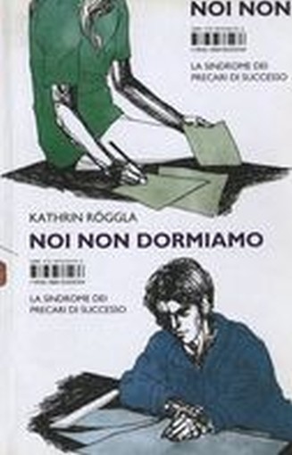 NOI NON DORMIAMO Roggla Kathrin