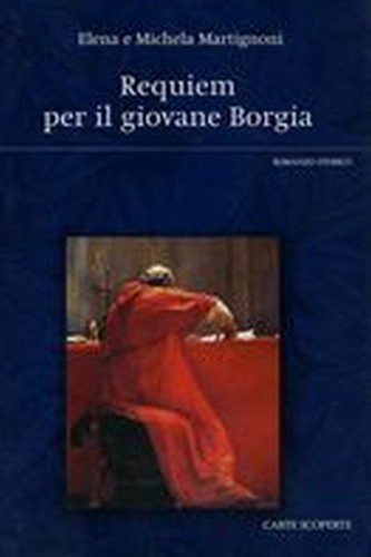 REQUIEM PER IL GIOVANE BORGIA