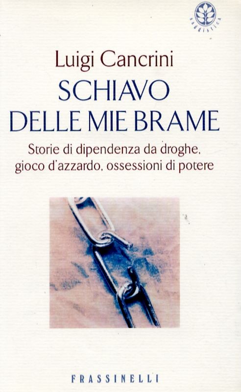 SCHIAVO DELLE MIE BRAME
