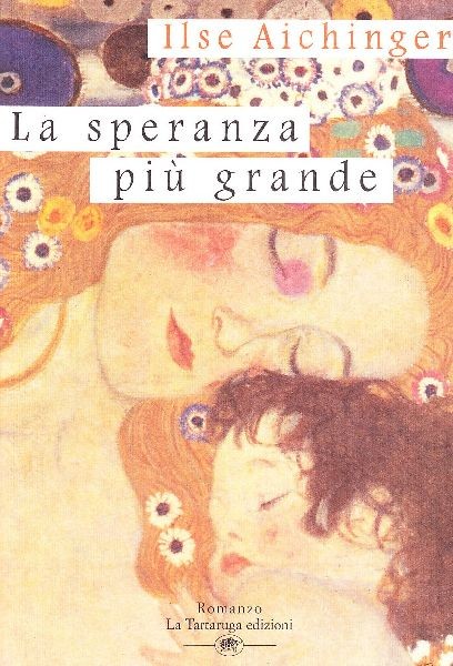 SPERANZA PIU' GRANDE (LA) Aichinger Ilse