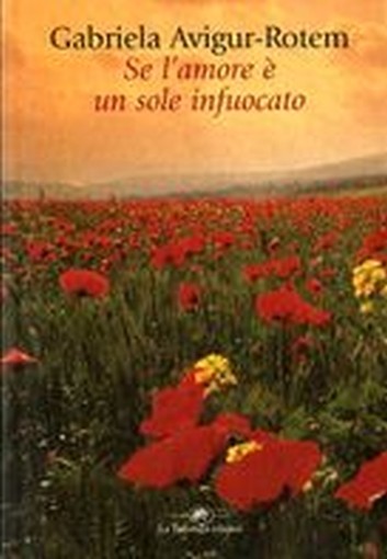 SE L'AMORE E' UN SOLE INFUOCATO Avigur-Rotem Gabriela