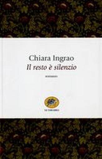RESTO E' SILENZIO (IL) Ingrao Chiara