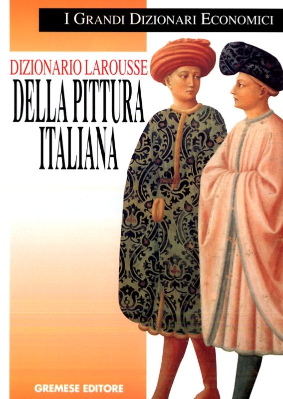 DIZIONARIO LAROUSSE DELLA PITTURA I
