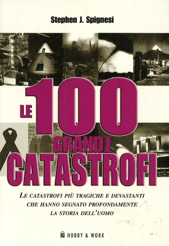 100 GRANDI CATASTROFI (LE)