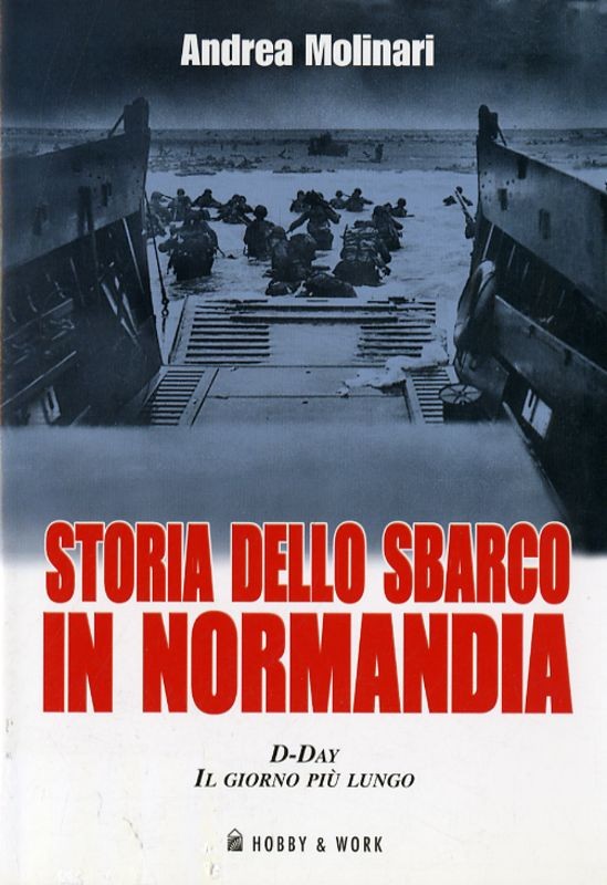 STORIA DELLO SBARCO IN NORMANDIA