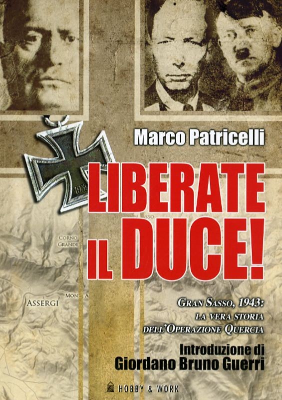 LIBERATE IL DUCE!