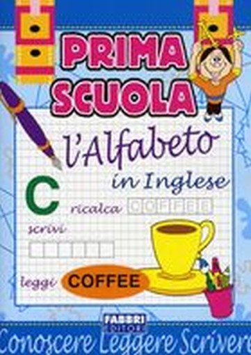 PRIMA SCUOLA L'ALFABETO IN INGLESE