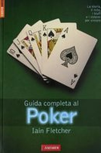 GUIDA COMPLETA AL POKER