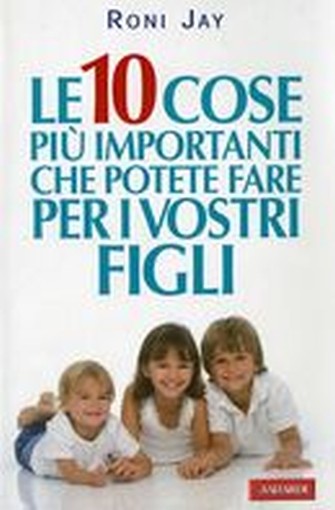 10 COSE PIU' IMPORTANTI CHE POTETE