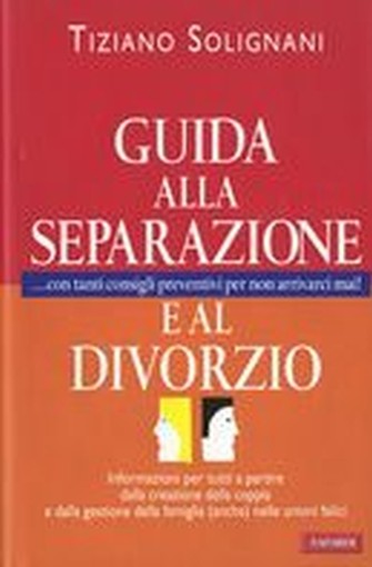 GUIDA ALLA SEPARAZIONE E AL DIVORZI