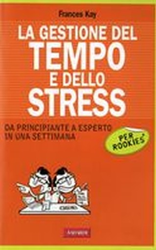 GESTIONE DEL TEMPO E DELLO STRESS (