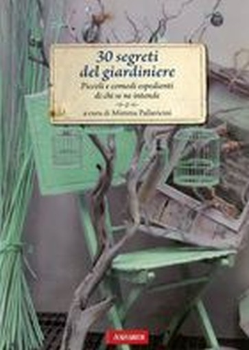30 SEGRETI DEL GIARDINIERE