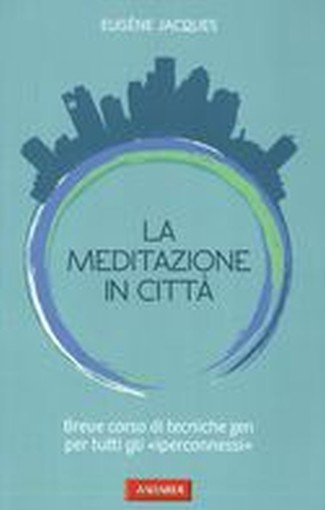 MEDITAZIONE IN CITTA' (LA)