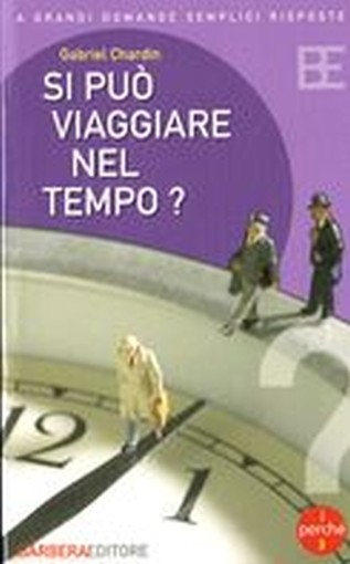 SI PUO'VIAGGIARE NEL TEMPO ?